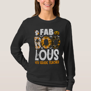 Faboolous 4th Grade Teacher Spooky Teacher Hallowe T-Shirt