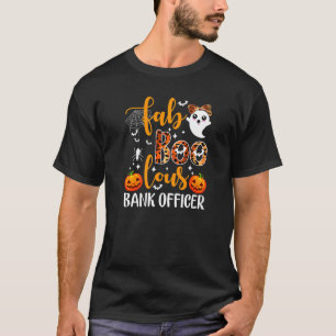 Faboolous Bank Officer Banker Loan Officer Hallowe T-Shirt