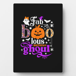 Faboolous Birthday Ghoul Shirt Funny Boo Pumpkin H Plaque