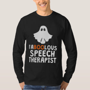 Faboolous Fabulous Speech Therapist Teacher Hallow T-Shirt