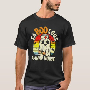 Faboolous Ghost PMHNP Nurse Halloween Psychiatric T-Shirt