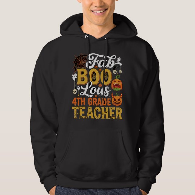 Faboolous Halloween 4th Grade Teacher Hoodie (Front)