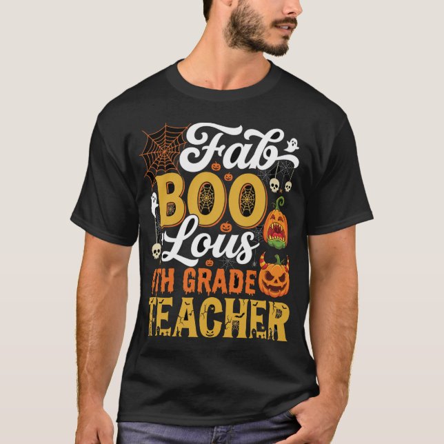 Faboolous Halloween 4th Grade Teacher T-Shirt (Front)