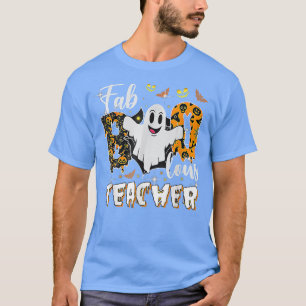 Faboolous Teacher Halloween Scary Ghost Costume T-Shirt
