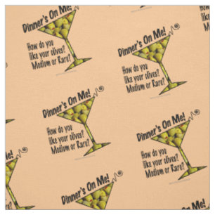FABRIC - DINNER'S ON ME! Olive? Med or Rare?
