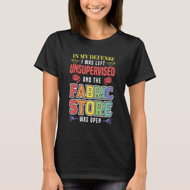 Fabric Store Was Open  Seamstress Tailor T-Shirt (Front)