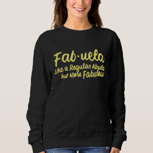 Fabuela Definition Abuela Latina Spanish Grandmoth Sweatshirt