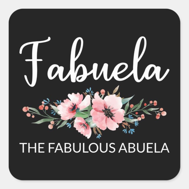 Fabuela Definition I - Fabulous Abuela Flowery Square Sticker (Front)