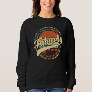 Fabuela Like A Grandma Only Fabulous Vintage Mothe Sweatshirt