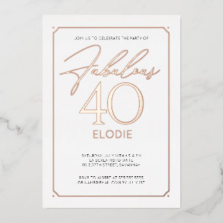 Fabulous 40 Elegant 40th Birthday Foil Invitation