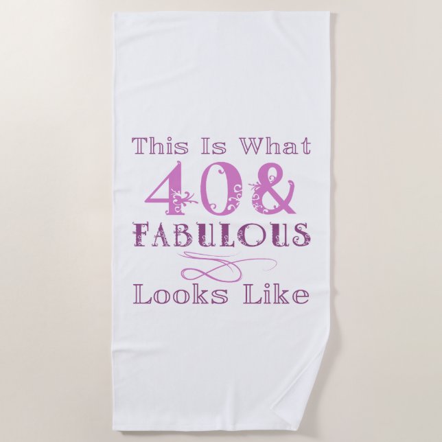Fabulous 40th Birthday For Her Beach Towel (Front)