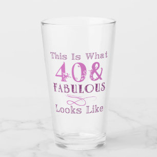 Fabulous 40th Birthday For Her Glass