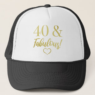 Fabulous 40th Birthday (Gold) Trucker Hat