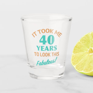 Fabulous 40th Birthday Shot Glass