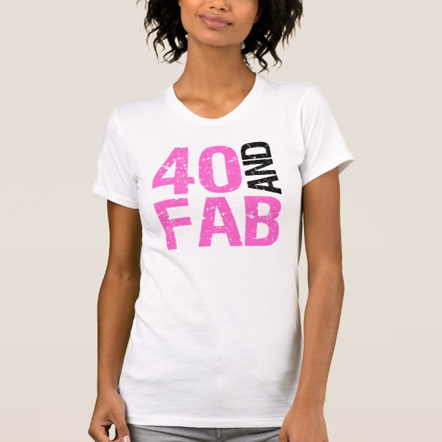Fabulous 40th Birthday T-Shirt (Front)