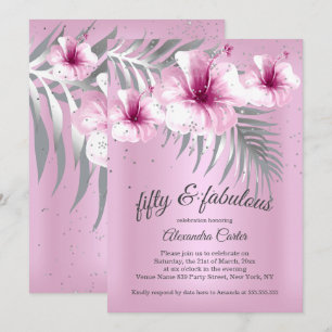 Fabulous 50 Pretty Pink Silver Hibiscus party Invitation