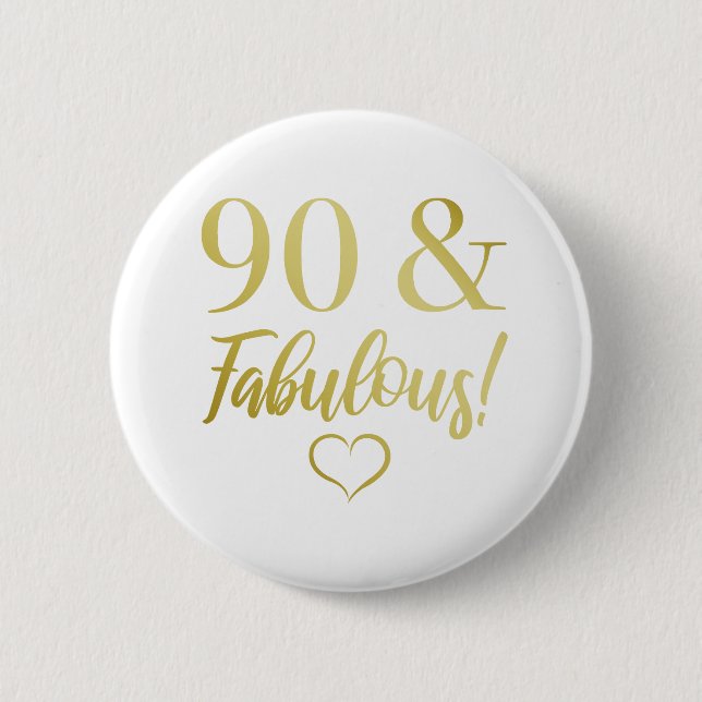 Fabulous 90th Birthday (Gold) 6 Cm Round Badge (Front)