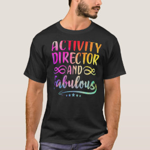 Fabulous Activity Director Directors Appreciation T-Shirt