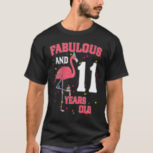 Fabulous And 11 Years Old Flamingo Pink Birthday P T-Shirt