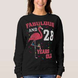 Fabulous And 28 Years Old Flamingo Pink Birthday P Sweatshirt