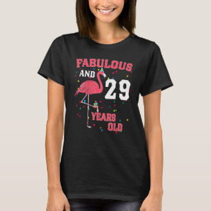 Fabulous And 29 Years Old Flamingo Pink Birthday P T-Shirt