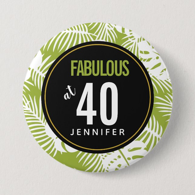 Fabulous at 40 Green Palm Leaves Birthday 7.5 Cm Round Badge (Front)