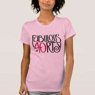 Fabulous at 40 red T-Shirt