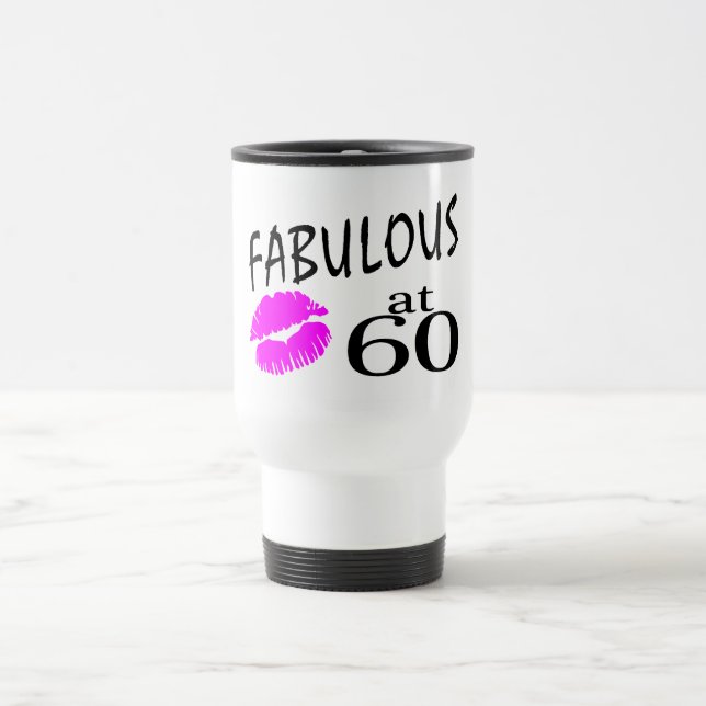 Fabulous at 60 travel mug (Center)