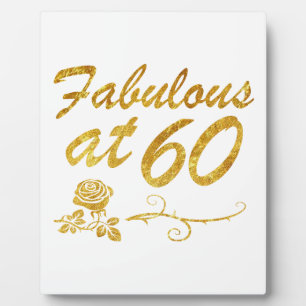 Fabulous at 60 years plaque