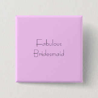 Fabulous Bridesmaid 15 Cm Square Badge