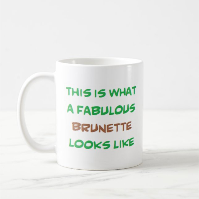 fabulous brunette coffee mug (Left)