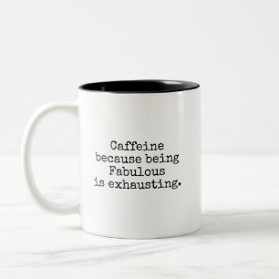 Fabulous but Exhausted Coffee Mug