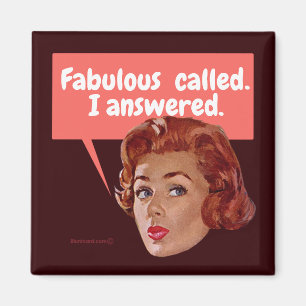 Fabulous called. I answered. Magnet