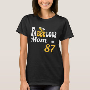 Fabulous Fabeelous Mum Bee Honeycomb Mummy 87th B  T-Shirt
