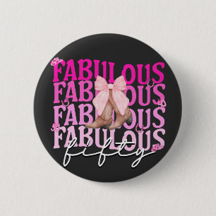 Fabulous Fifty Pink Bow Boots 50th Birthday 6 Cm Round Badge