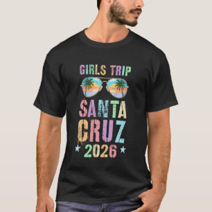 Fabulous Girls Trip Santa Cruz 2026 Vacay Beaching T-Shirt