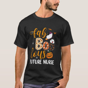 Fabulous Nurse Costume Faboolous Future Nurse Hall T-Shirt