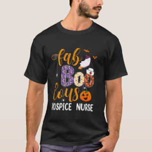 Fabulous Nurse Costume Faboolous Hospice Nurse Boo T-Shirt