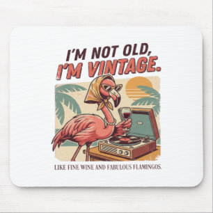 Fabulous Retro Flamingo Wine I'm Not Old I'm Vinta Mouse Pad