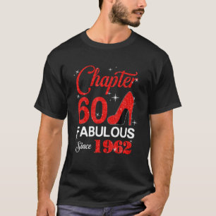 Fabulous Since 1962 Chapter 60 - Birthday Gift T-Shirt