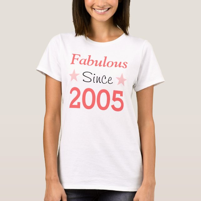 Fabulous Since 2005 T-Shirt (Front)