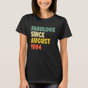 Fabulous Since August 1994 Boy Girl Man Woman Birt T-Shirt