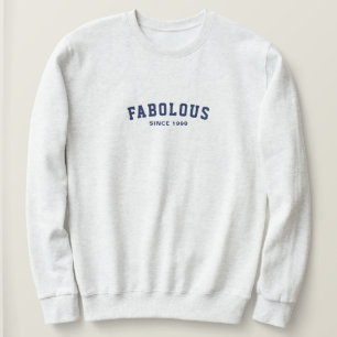 Fabulous since birth navy text T-Shirt Sweatshirt