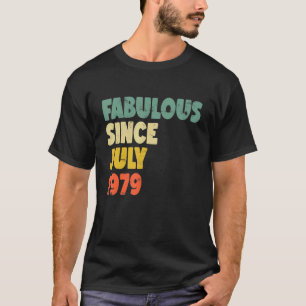 Fabulous Since July 1979 Boy Girl Man Woman Birthd T-Shirt