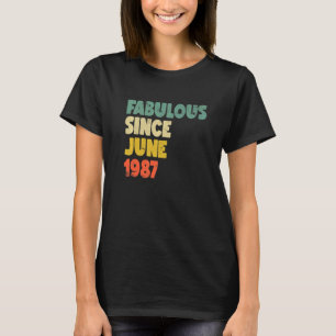 Fabulous Since June 1987 Boy Girl Man Woman Birthd T-Shirt