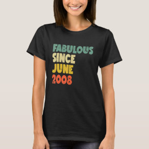 Fabulous Since June 2008 Boy Girl Man Woman Birthd T-Shirt