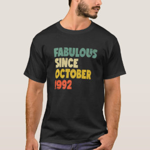Fabulous Since October 1992 Boy Girl Man Woman Bir T-Shirt