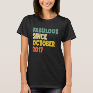 Fabulous Since October 2017 Boy Girl Man Woman Bir T-Shirt