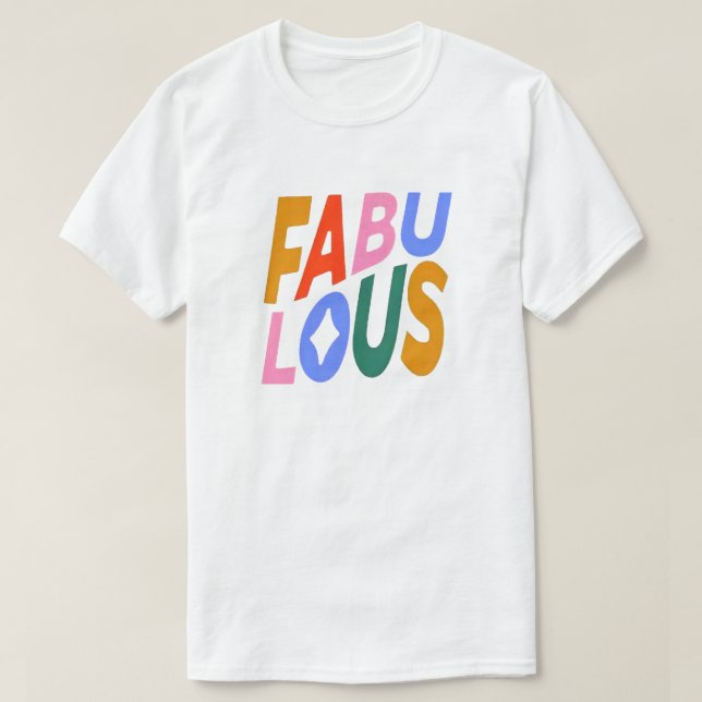 Fabulous T-Shirt (Design Front)