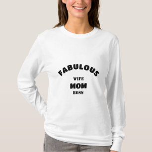 Fabulous Wife, Mum, Boss Personalised Template T-Shirt